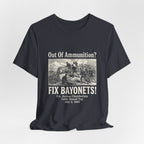 Out of Ammunition Fix Bayonets Premium Tee