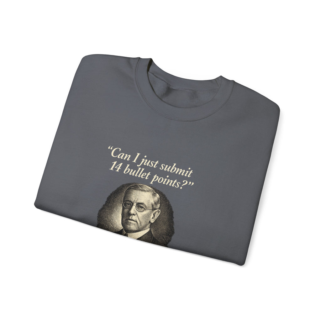 Woodrow Wilson Fourteen Points Procrastination Sweatshirt