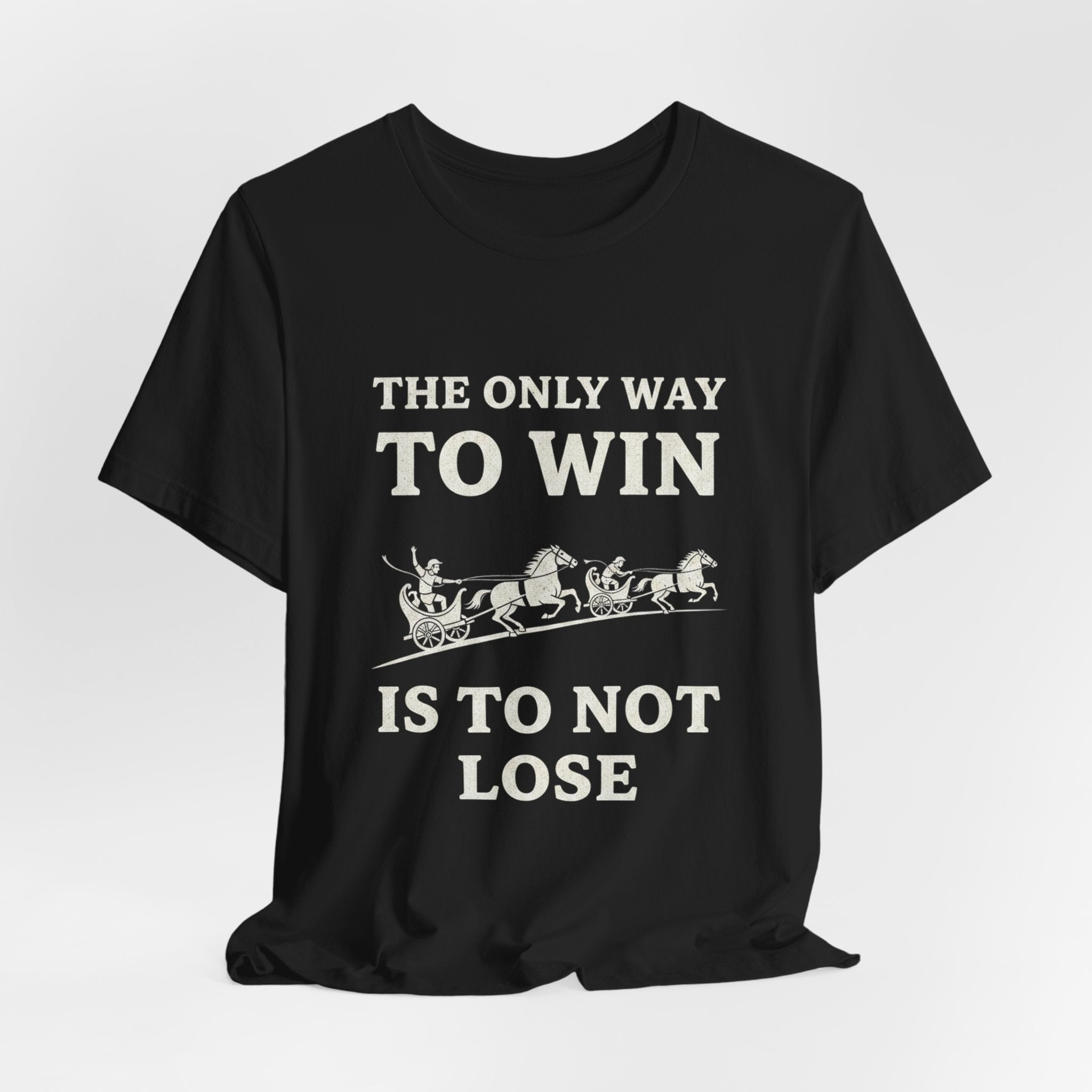 The Only Way To Win Premium Tee
