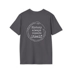 History Always Repeats Back Print T-Shirt