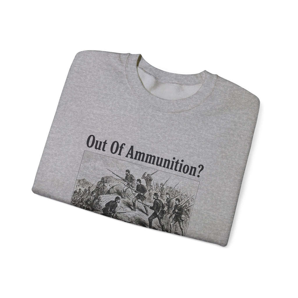 Out of Ammunition Fix Bayonets Sweatshirt