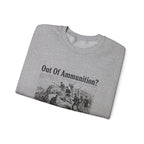 Out of Ammunition Fix Bayonets Sweatshirt