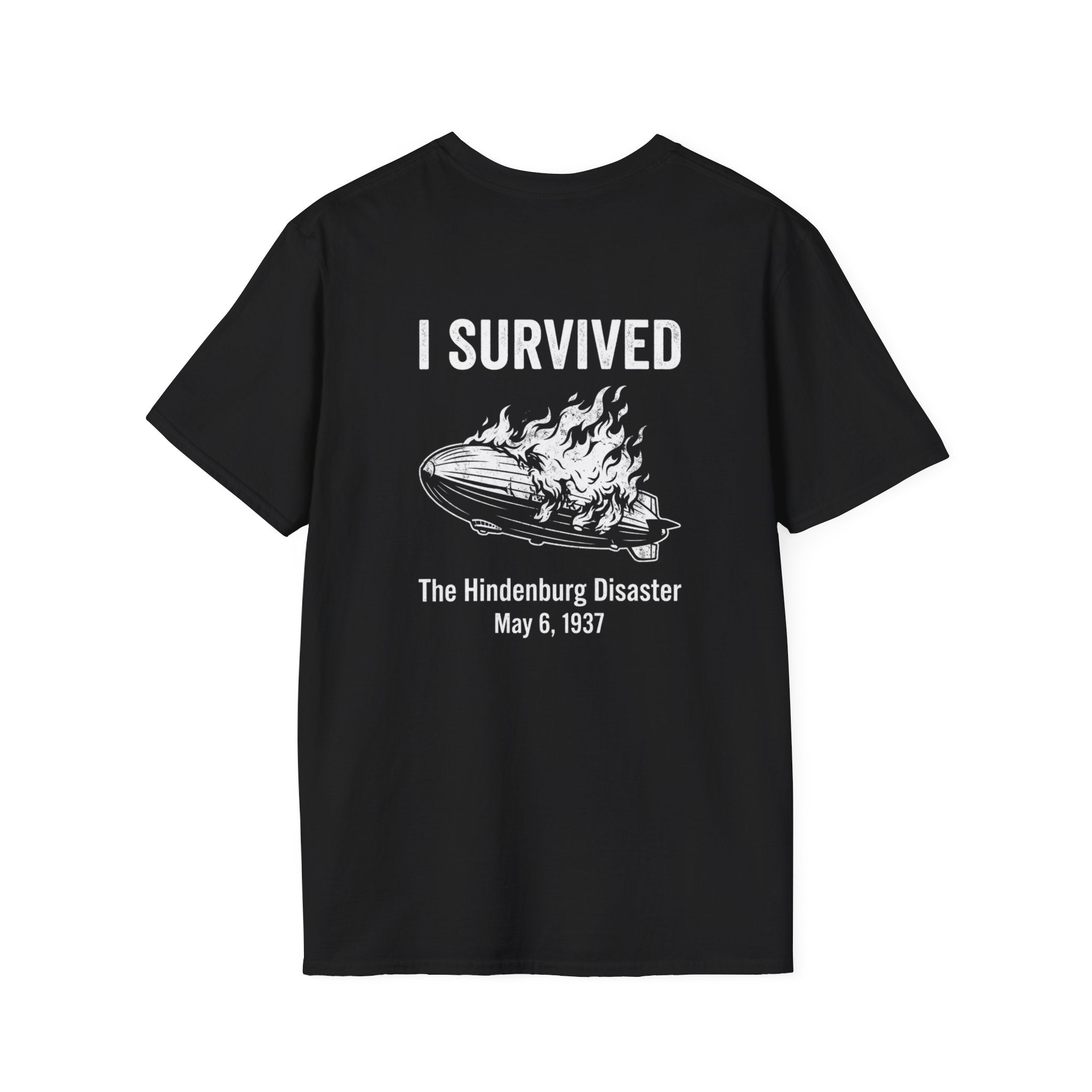 I Survived The Hindenburg Disaster Back Print T-Shirt