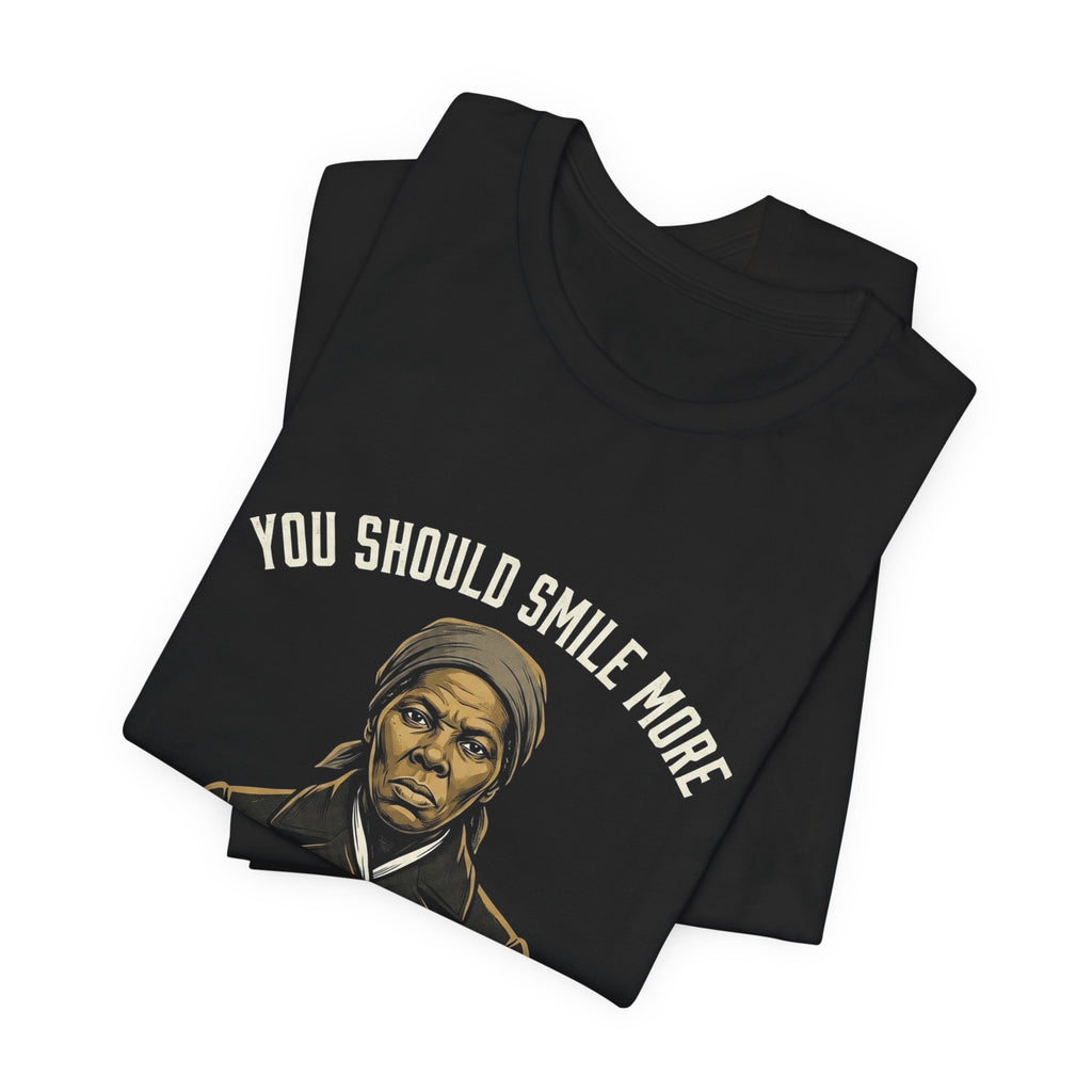 You Should Smile More Harriet Premium Tee