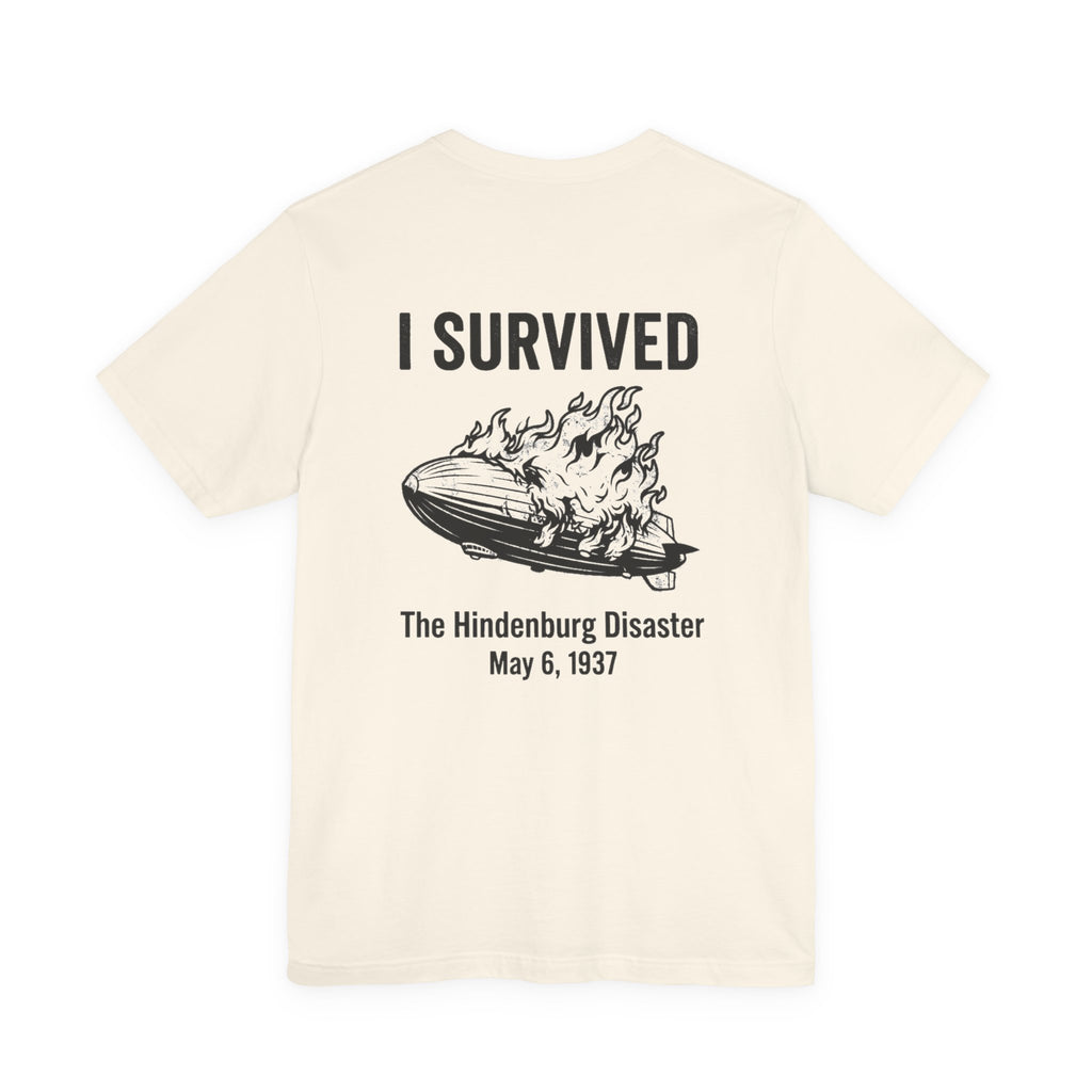 I Survived The Hindenburg Disaster Back Print Premium Tee