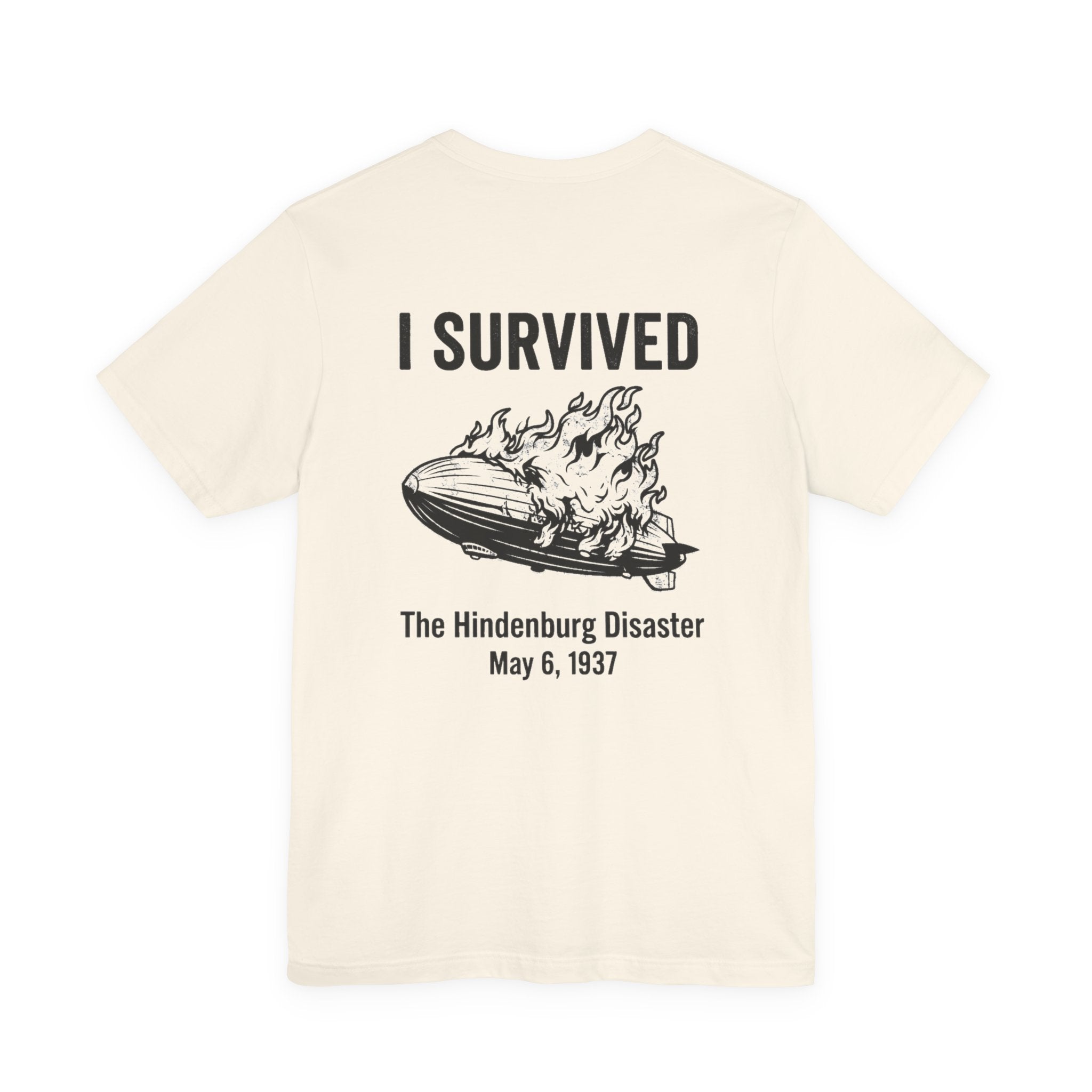 I Survived The Hindenburg Disaster Back Print Premium Tee