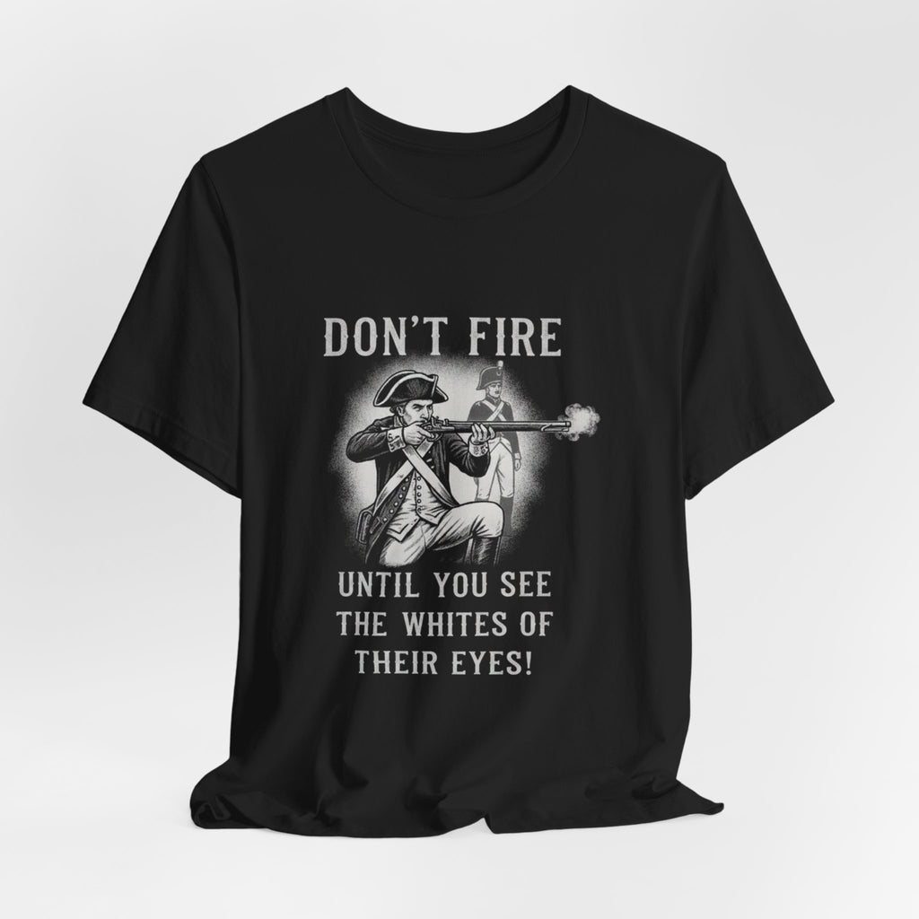 Don'T Fire Until You See Premium Tee
