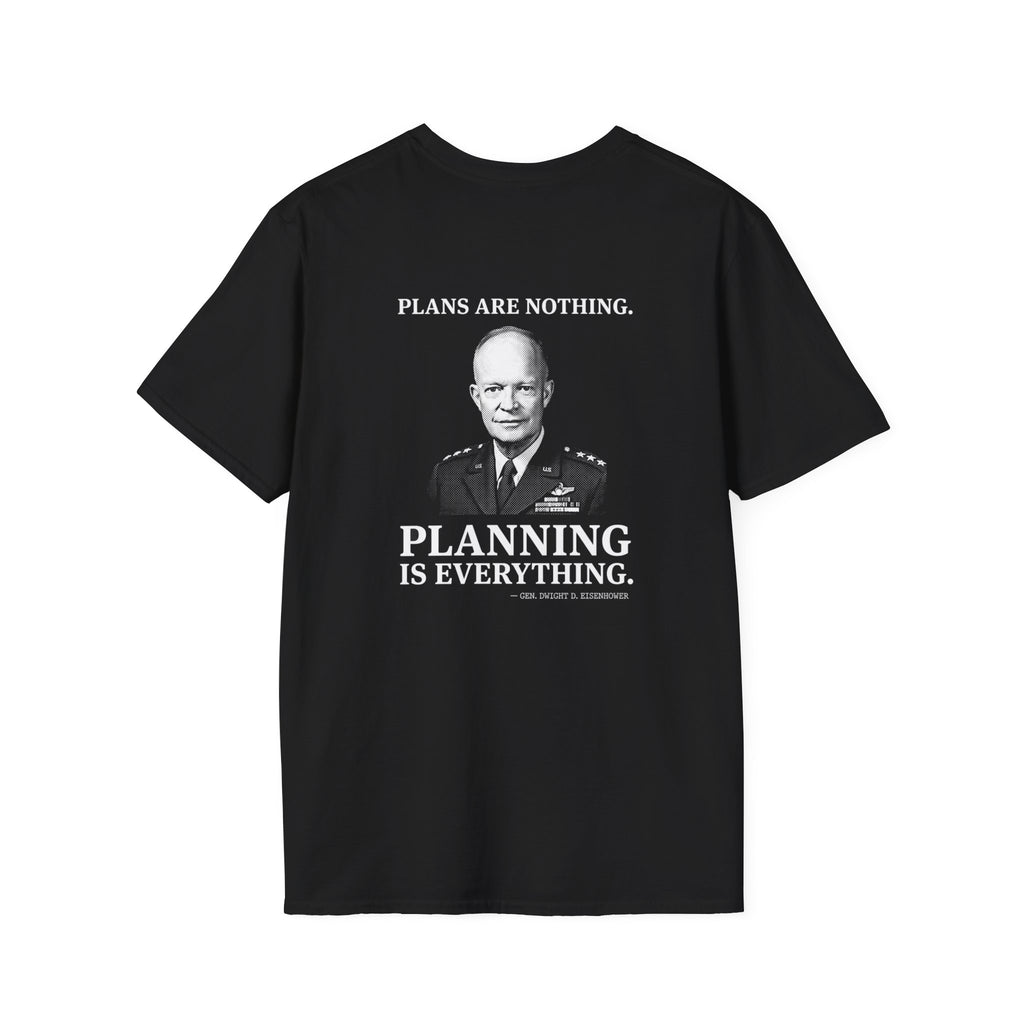 Eisenhower Planning Everything Back Print T-Shirt