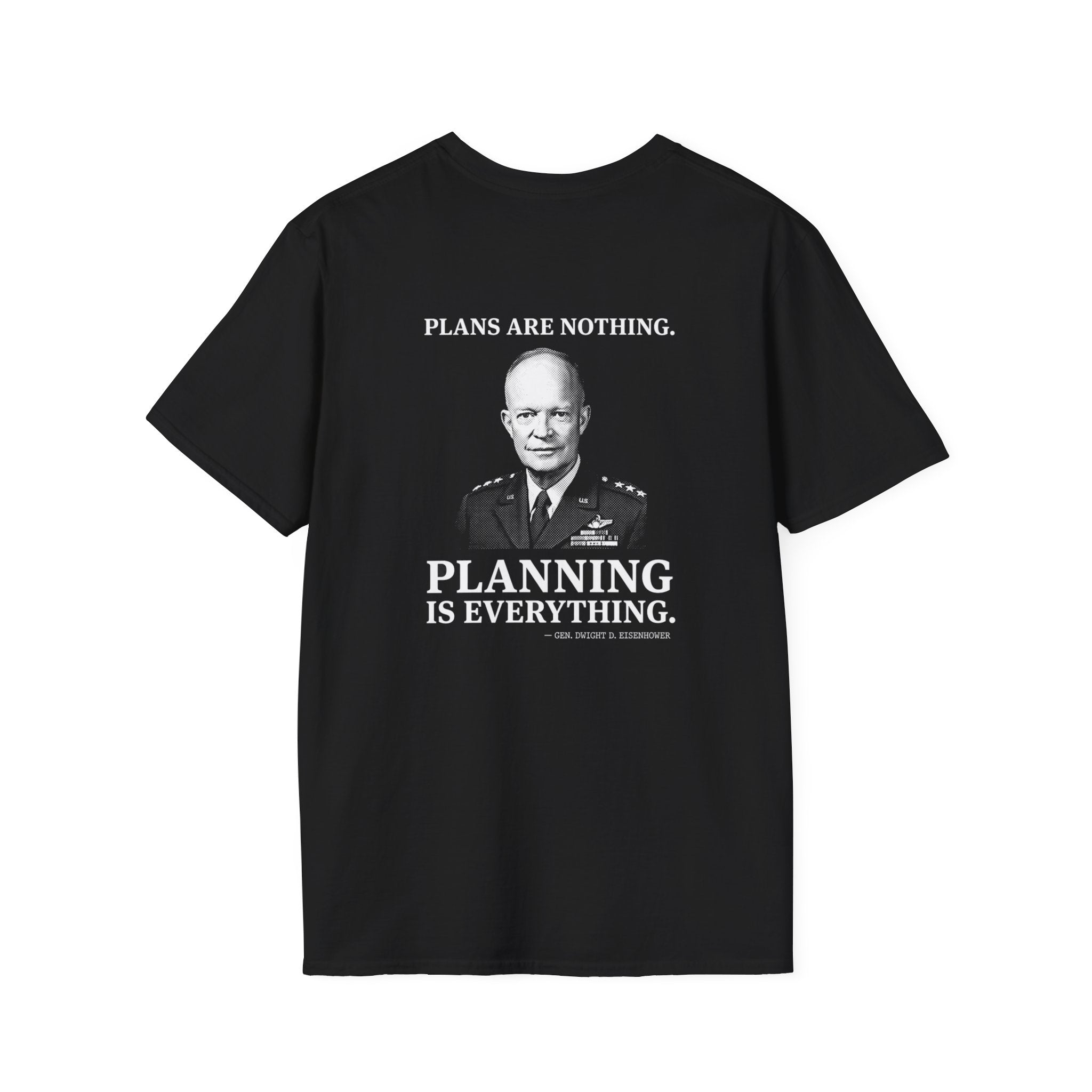 Eisenhower Planning Everything Back Print T-Shirt