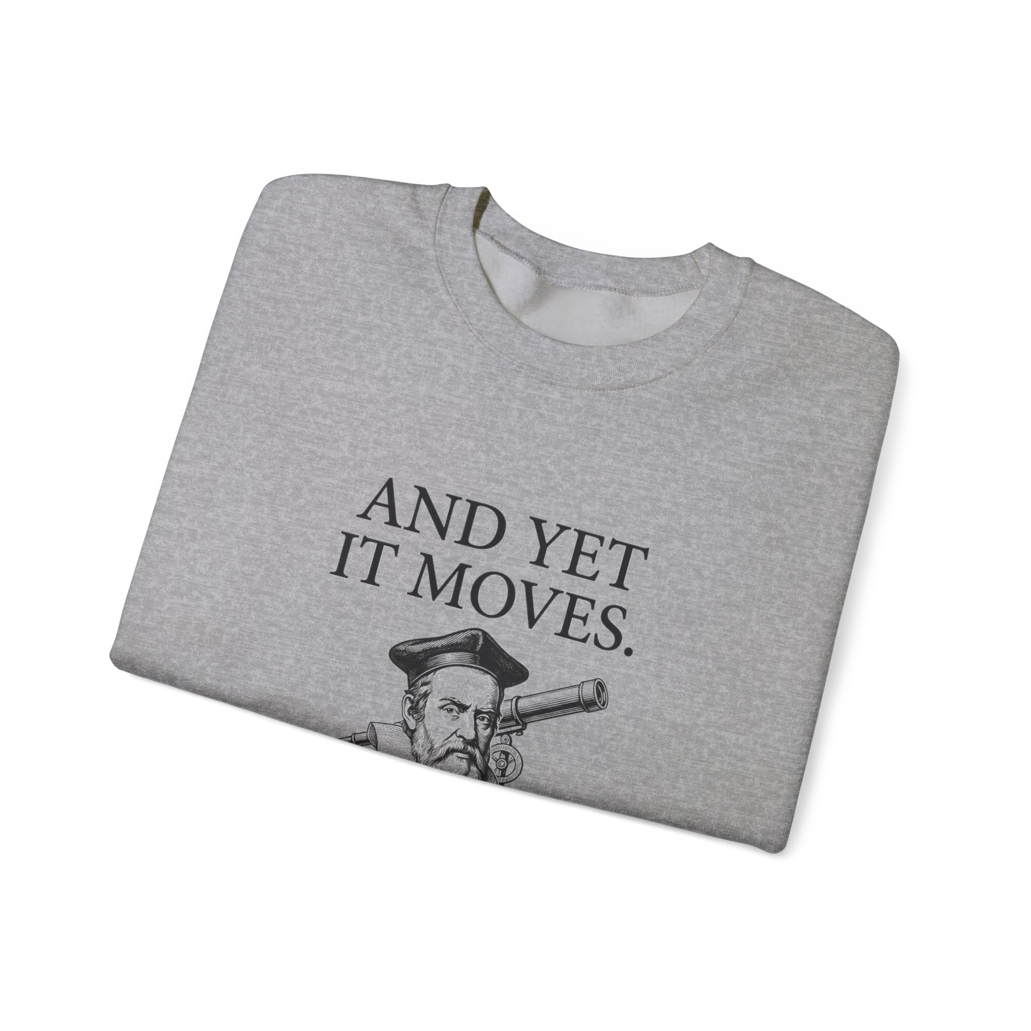 Galileo And Yet It Moves Sweatshirt