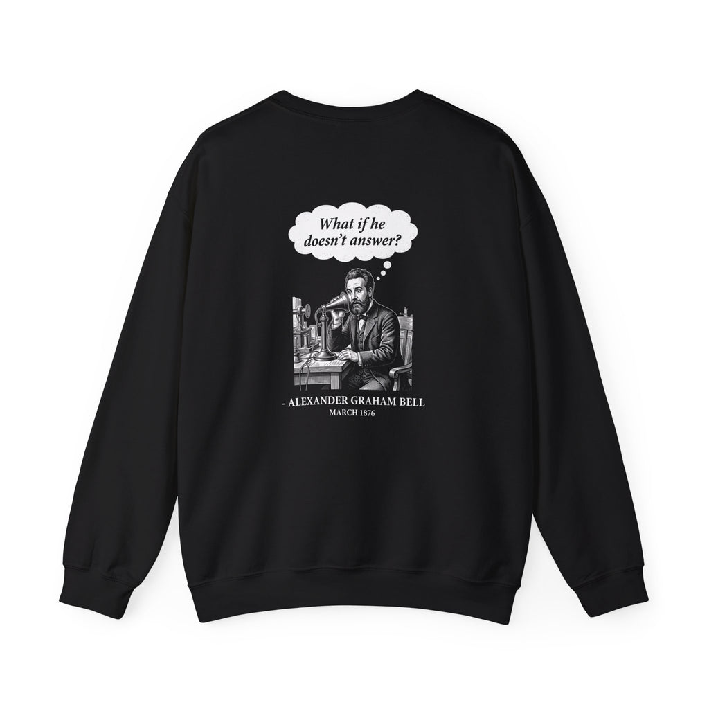 First Phone Call Panic Back Print Sweatshirt