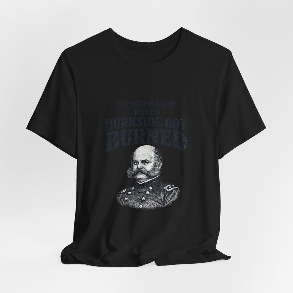 Fredericksburg Burnside Got Burned Vintage Premium Tee