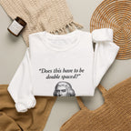 Thomas Jefferson Procrastination Double Spaced Sweatshirt