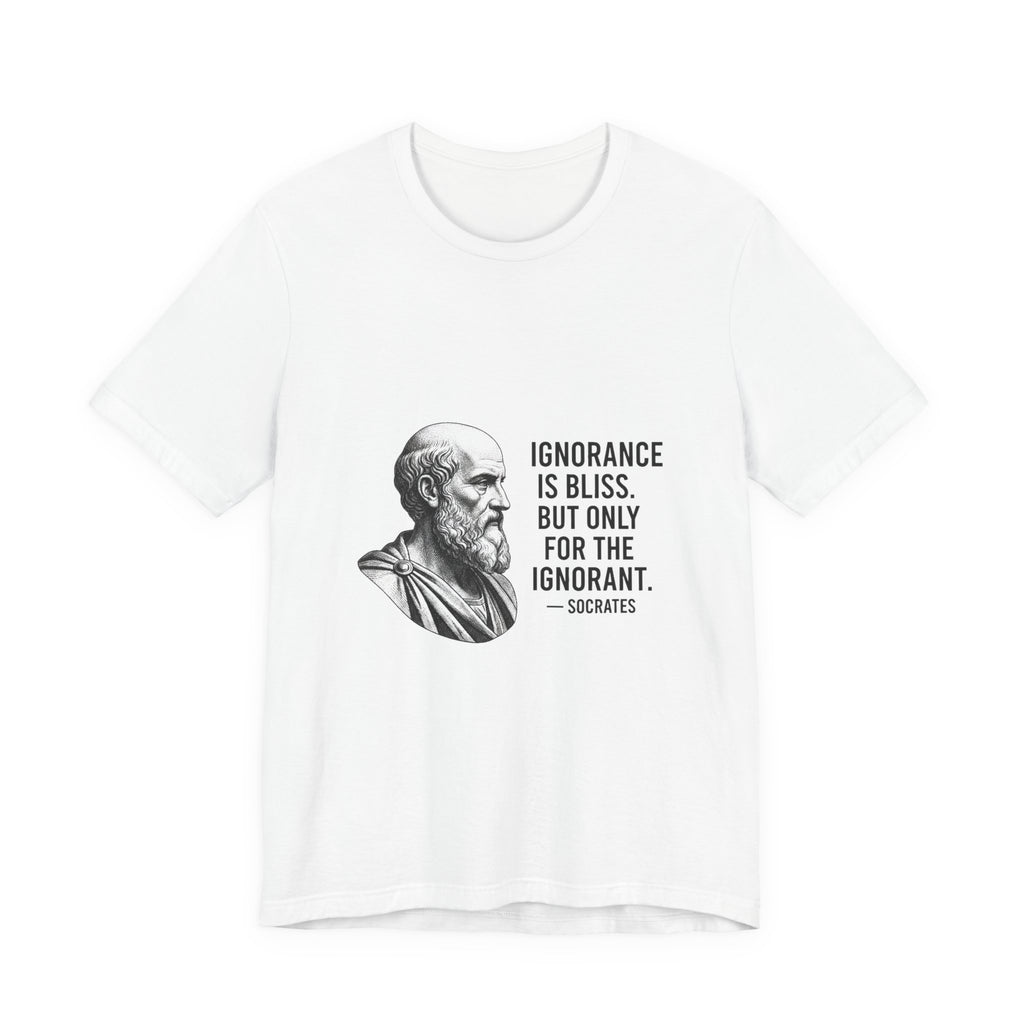 Socrates Ignorance Is Bliss Quote Premium Tee