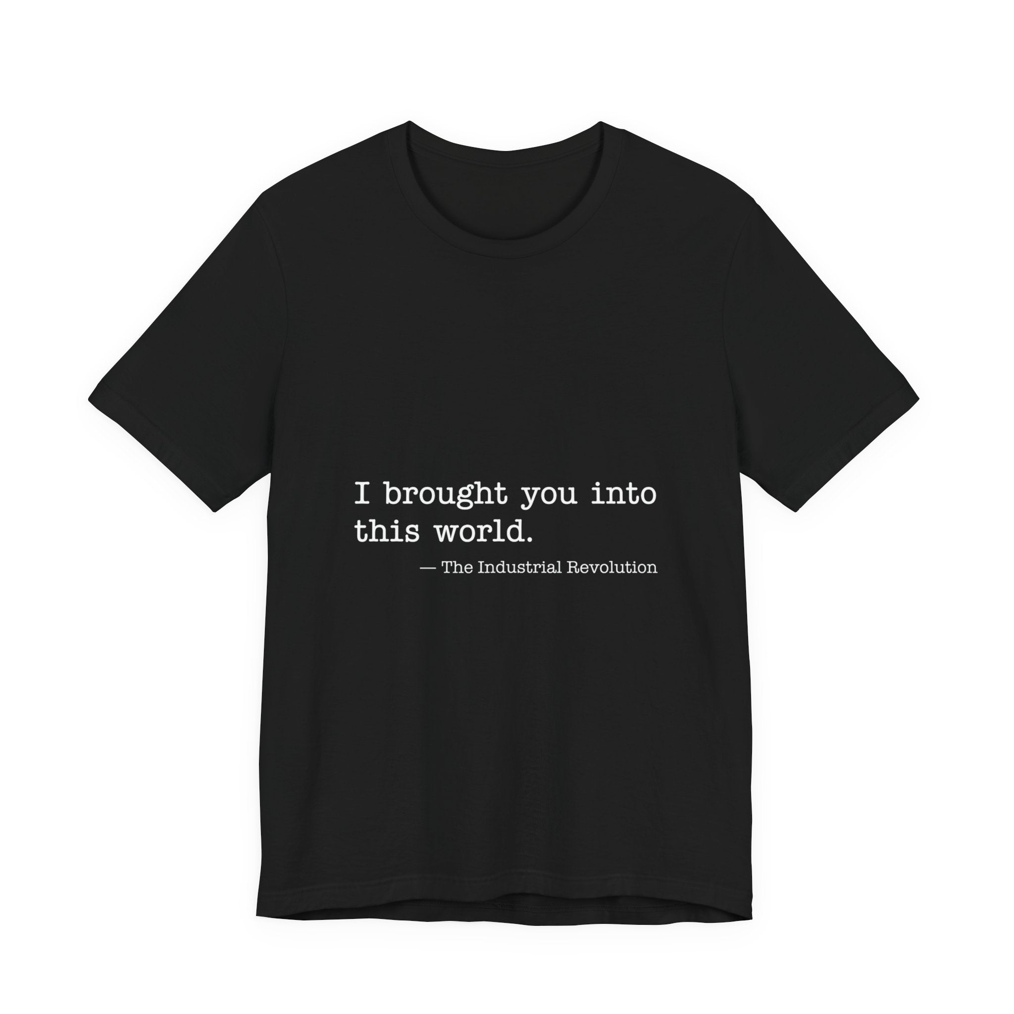 Industrial Revolution Quote Premium Tee