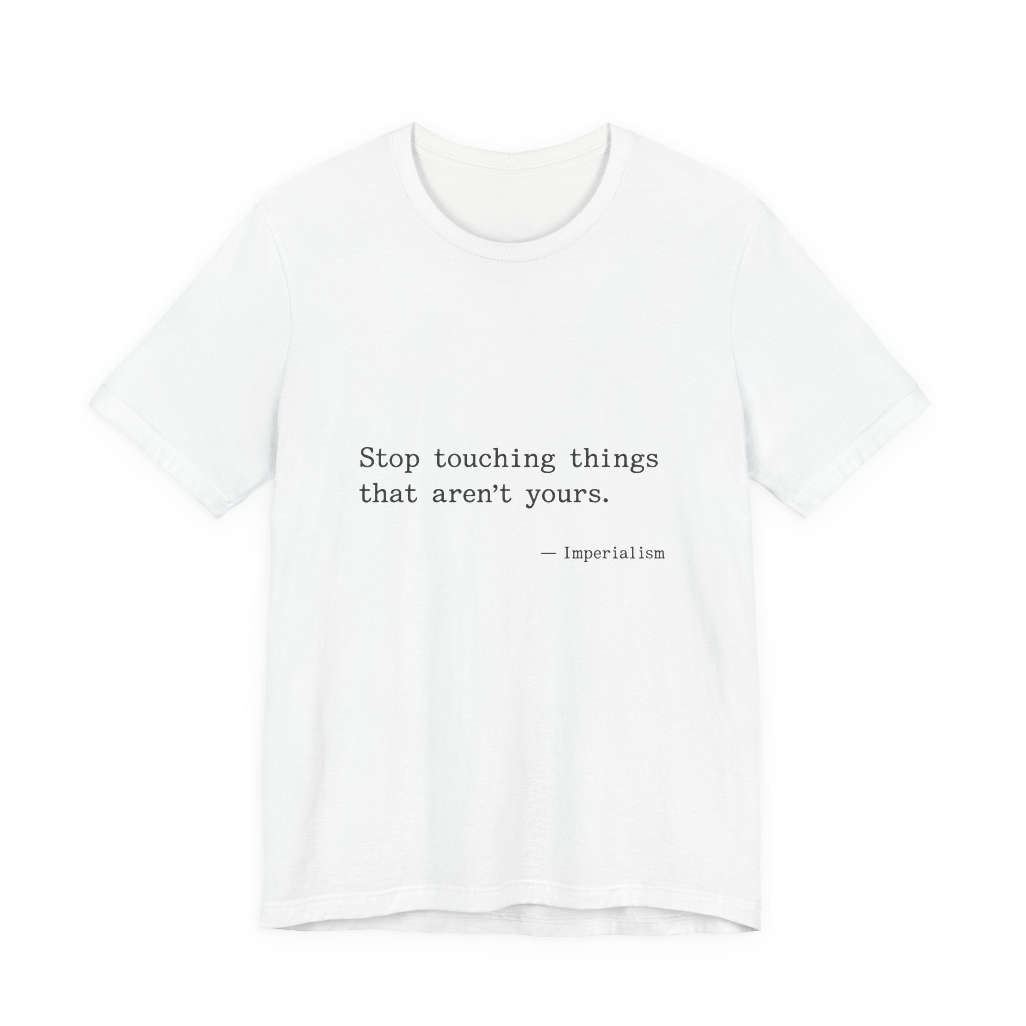 Imperialism Parental Warning Quote Premium Tee