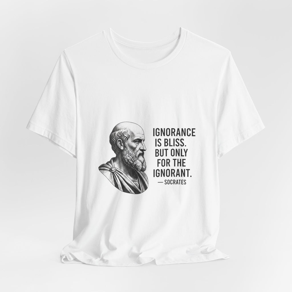 Socrates Ignorance Is Bliss Quote Premium Tee