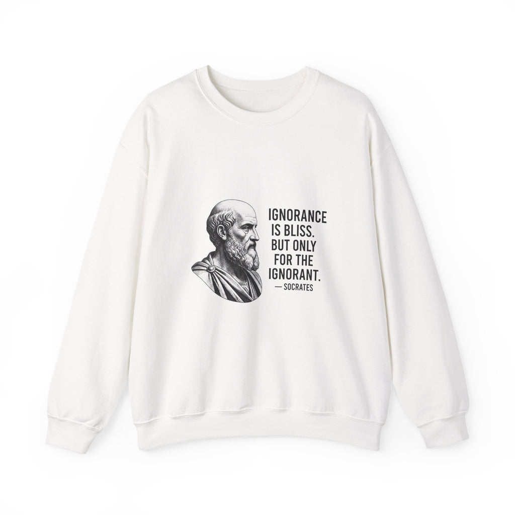 Socrates Ignorance Is Bliss Quote Sweatshirt