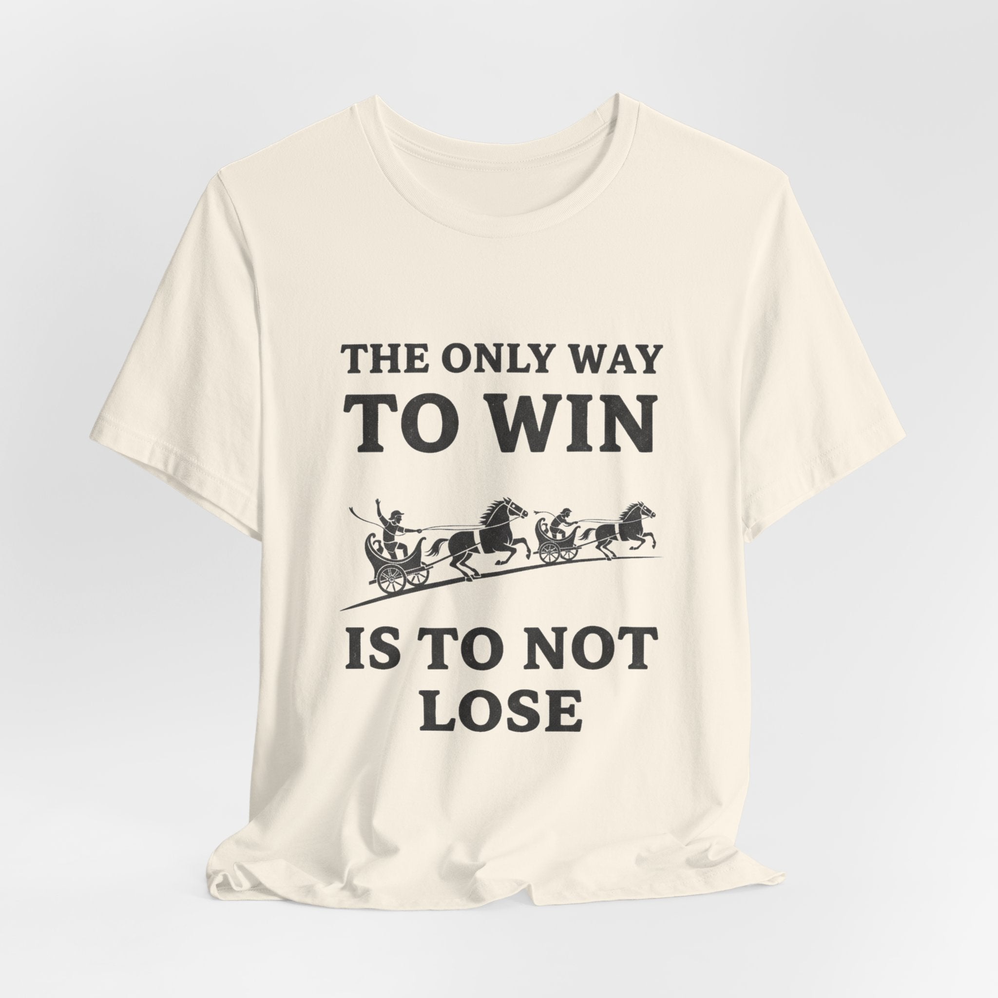 The Only Way To Win Premium Tee