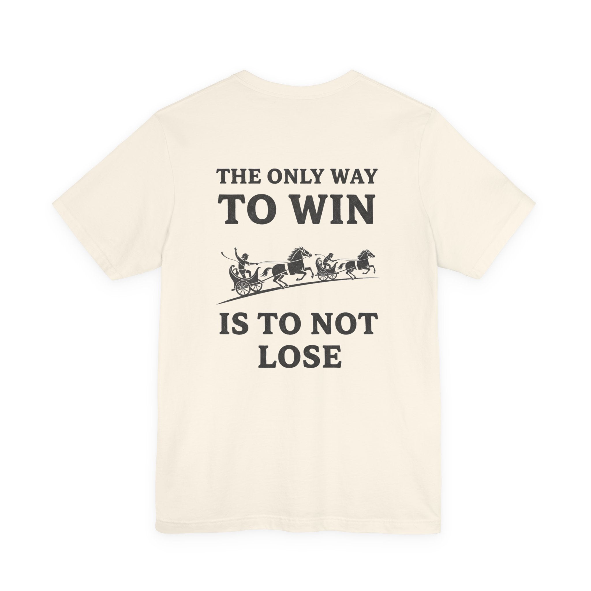 The Only Way To Win Back Print Premium Tee