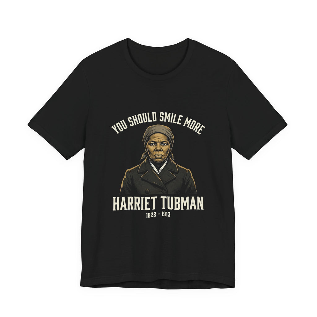 You Should Smile More Harriet Premium Tee
