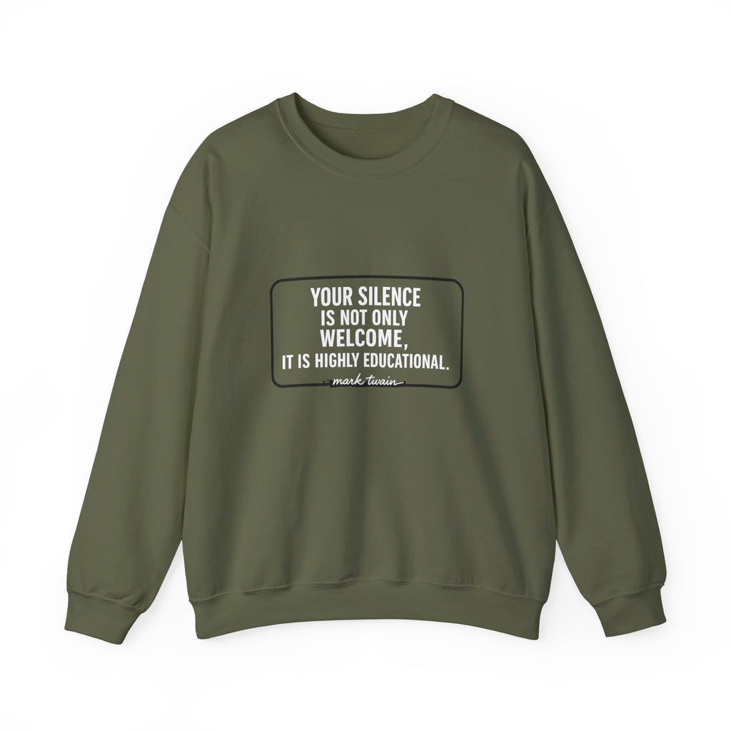 Your Silence Is Educational Sweatshirt