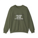 Your Silence Is Educational Sweatshirt
