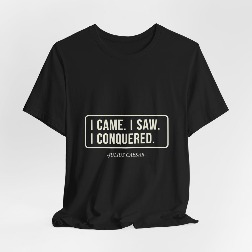 I Came I Saw I Premium Tee