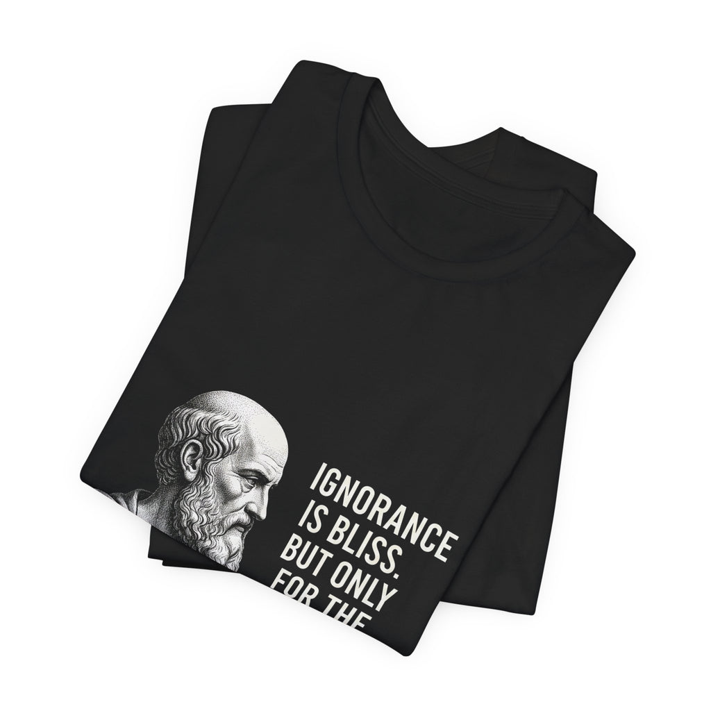 Socrates Ignorance Is Bliss Quote Premium Tee