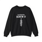 Archimedes Screw It Sweatshirt