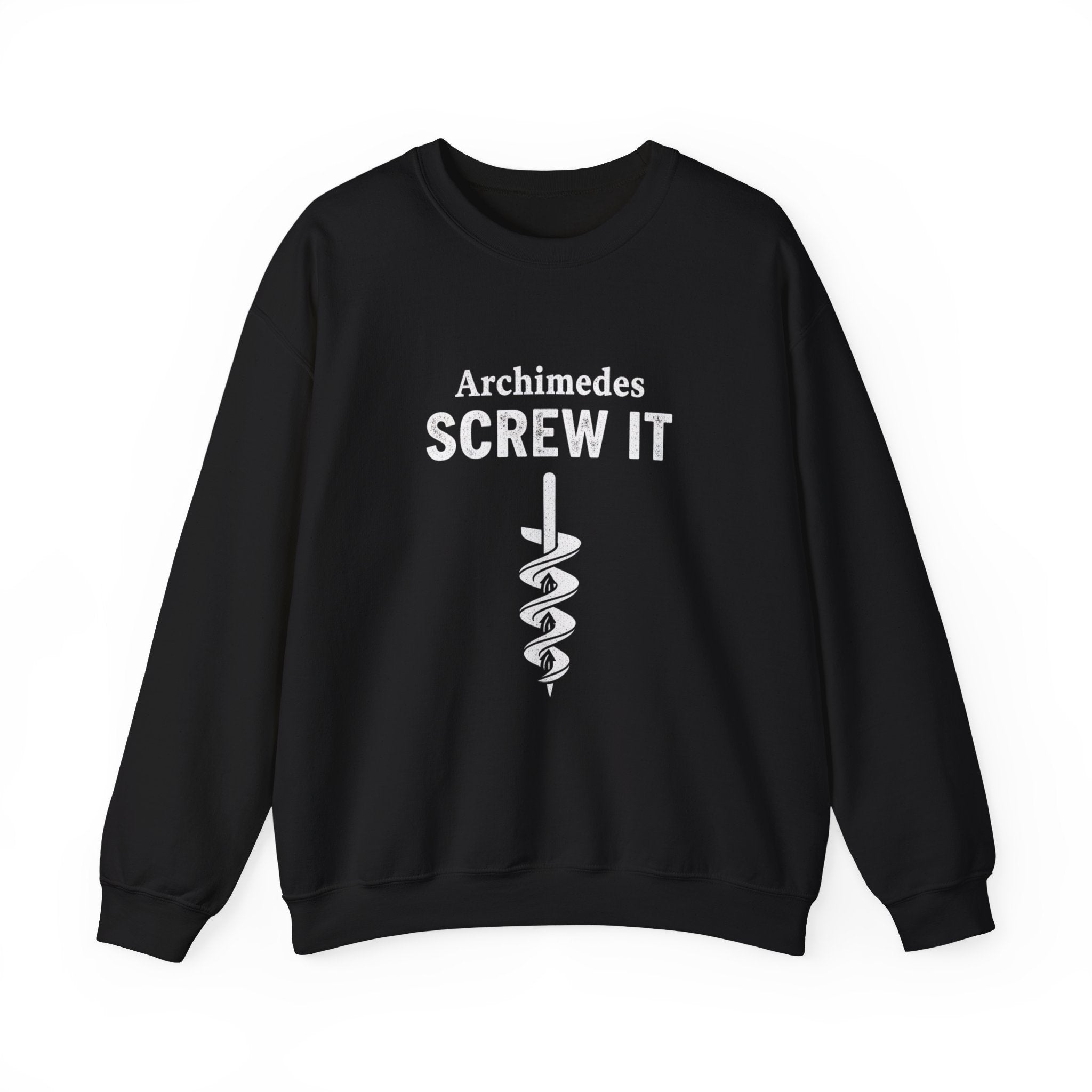 Archimedes Screw It Sweatshirt