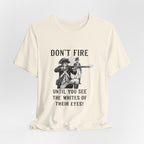 Don'T Fire Until You See Premium Tee