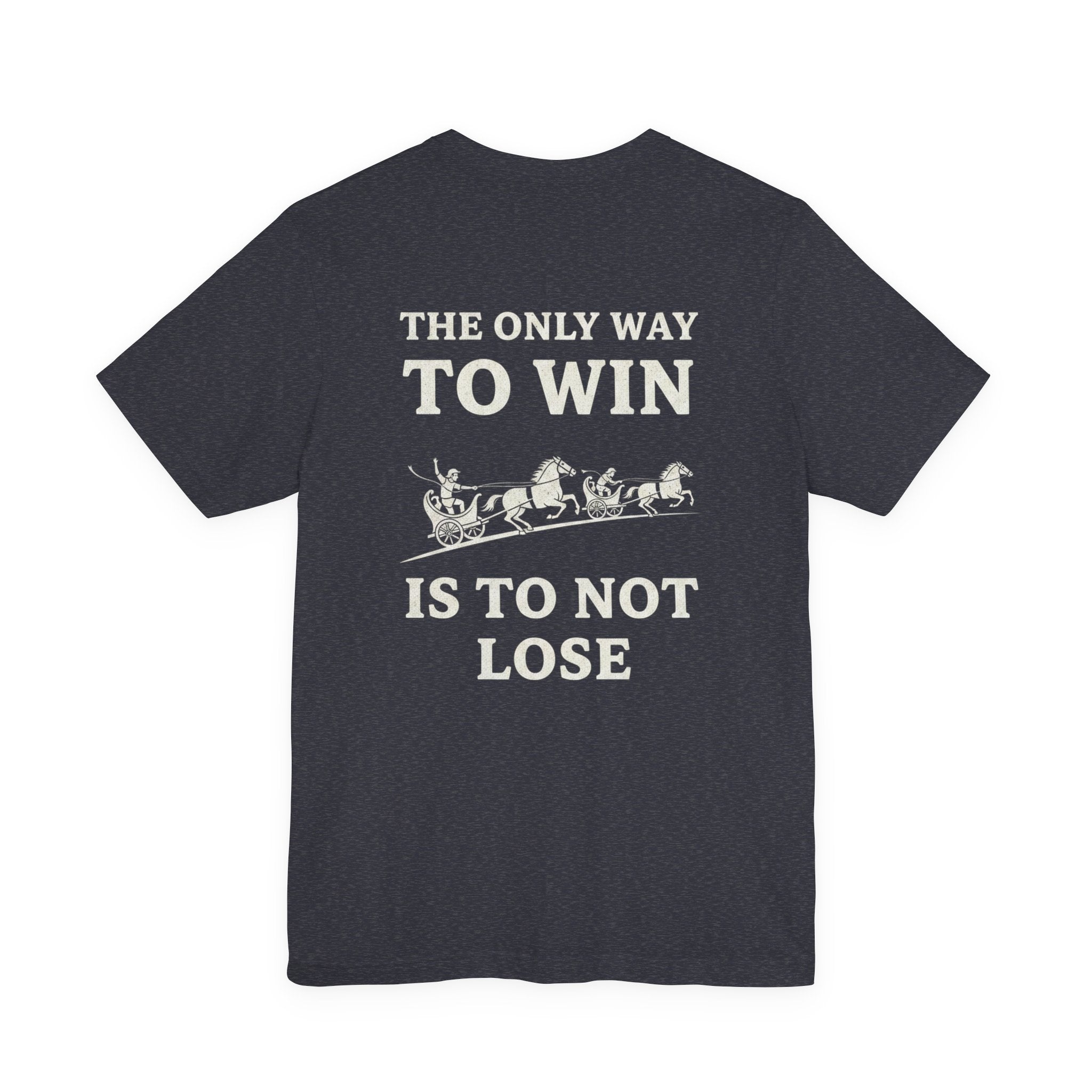 The Only Way To Win Back Print Premium Tee