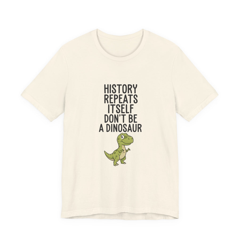 History Repeats Itself Premium Tee