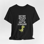 History Repeats Itself Premium Tee