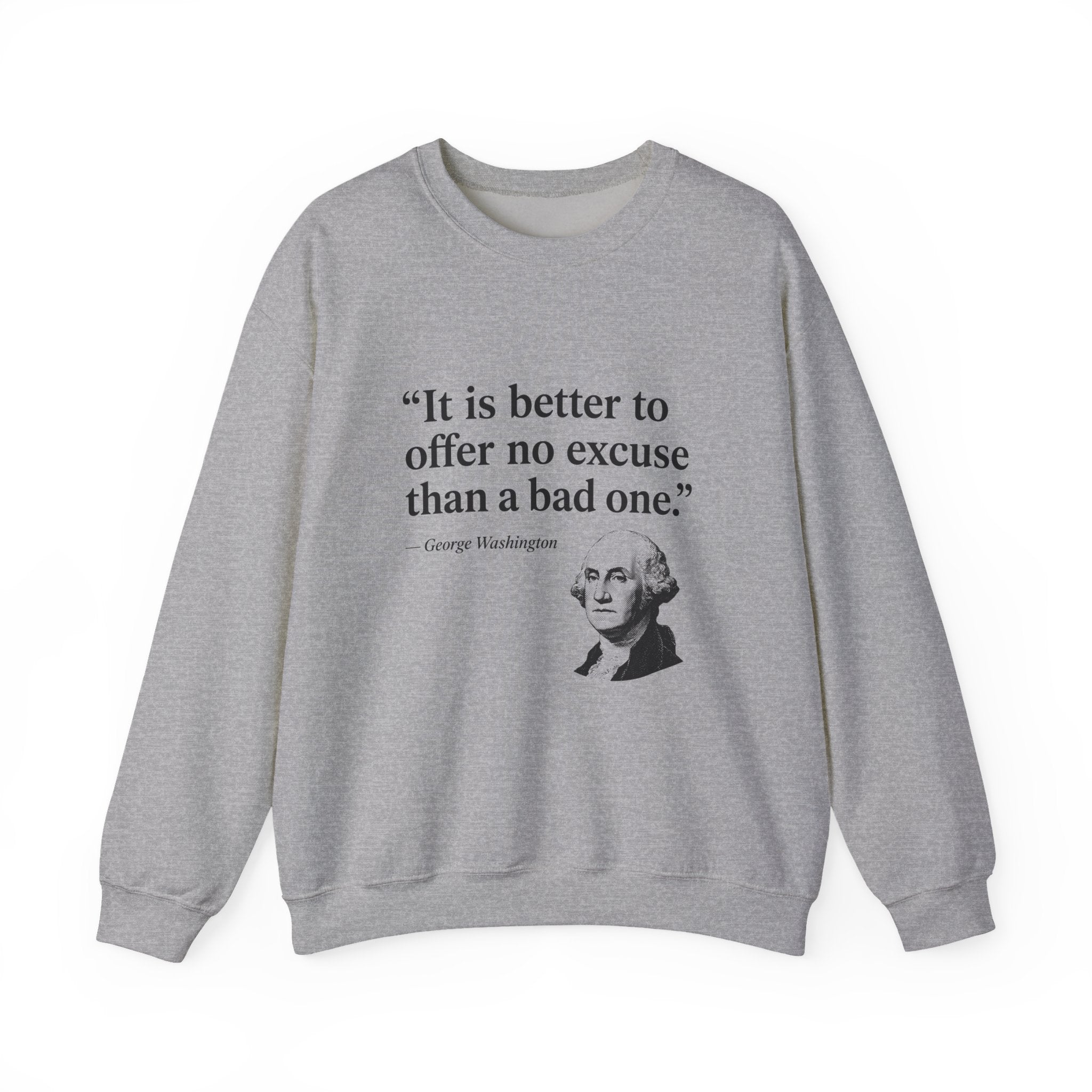 George Washington No Excuse Sweatshirt