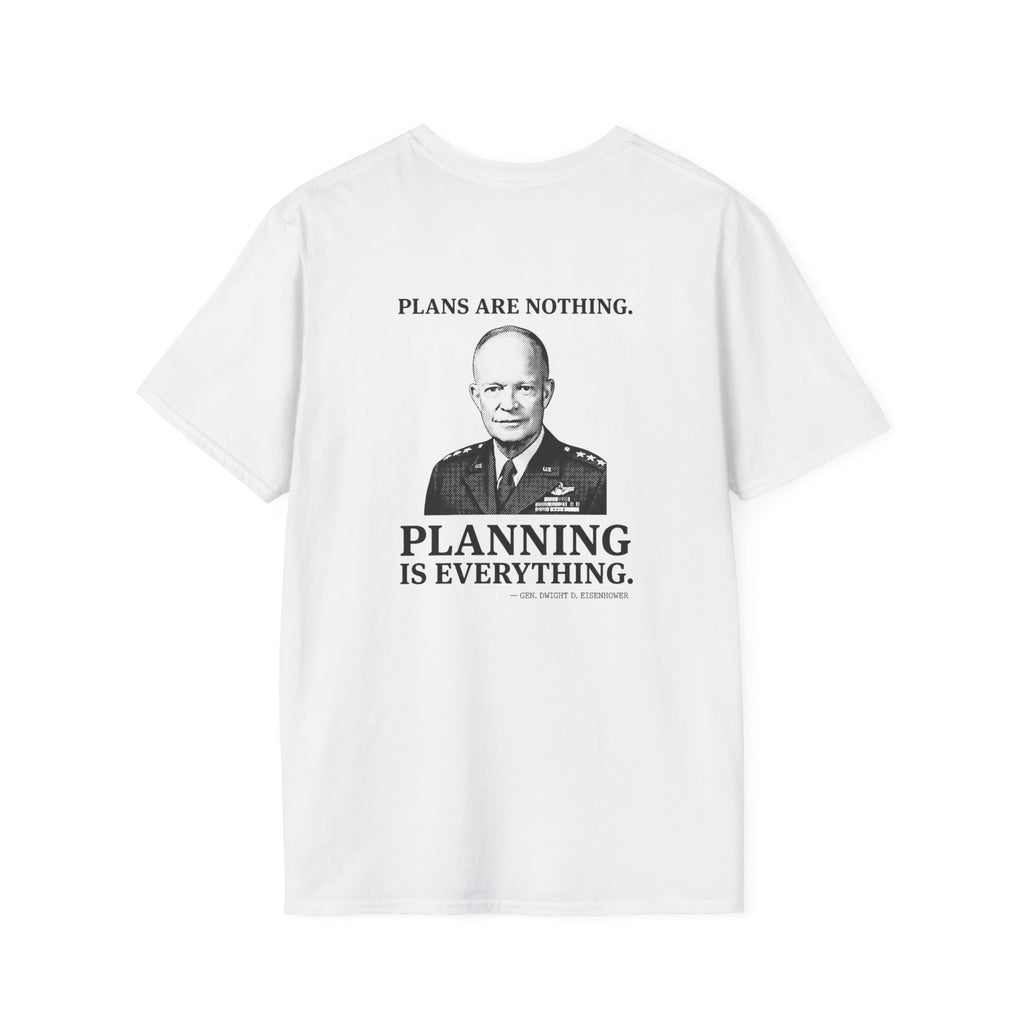 Eisenhower Planning Everything Back Print T-Shirt