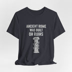 Ancient Rome Was Built On Premium Tee