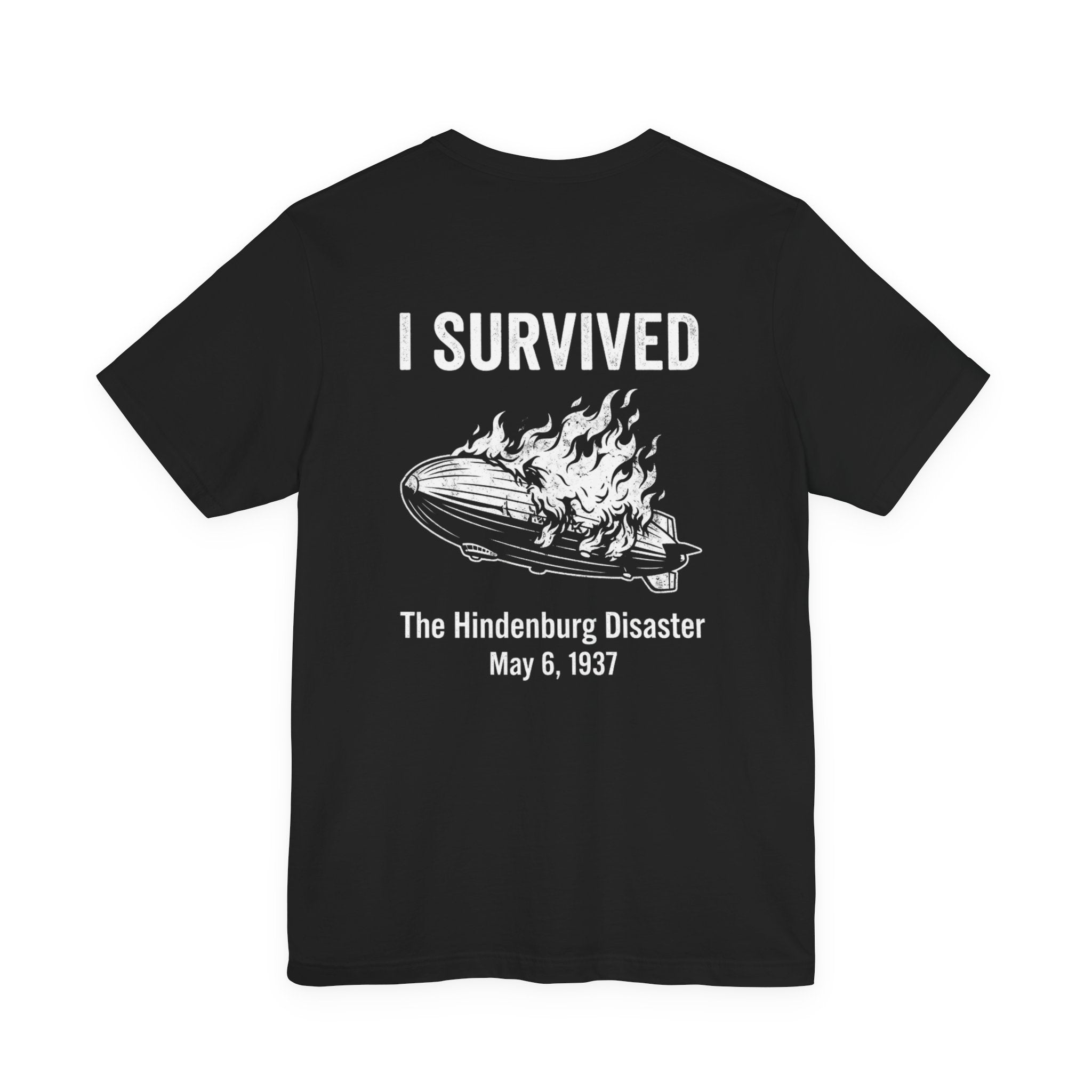 I Survived The Hindenburg Disaster Back Print Premium Tee