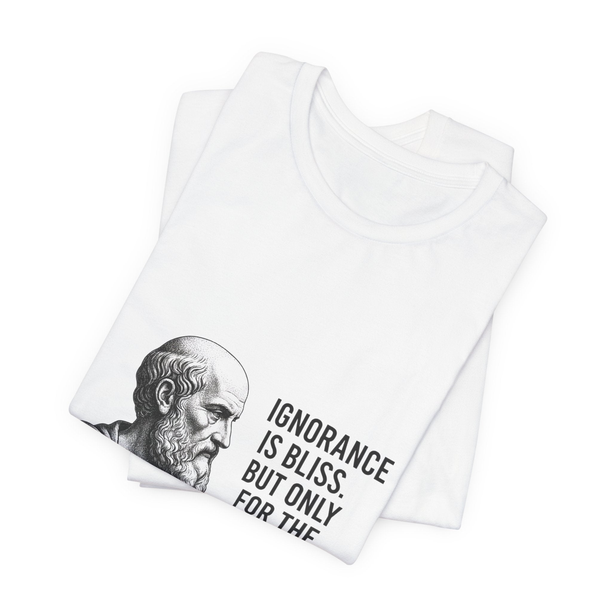 Socrates Ignorance Is Bliss Quote Premium Tee