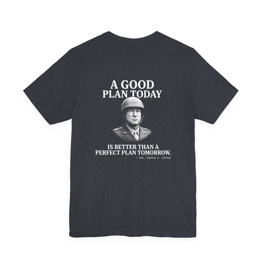 Patton Good Plan Back Print Premium Tee