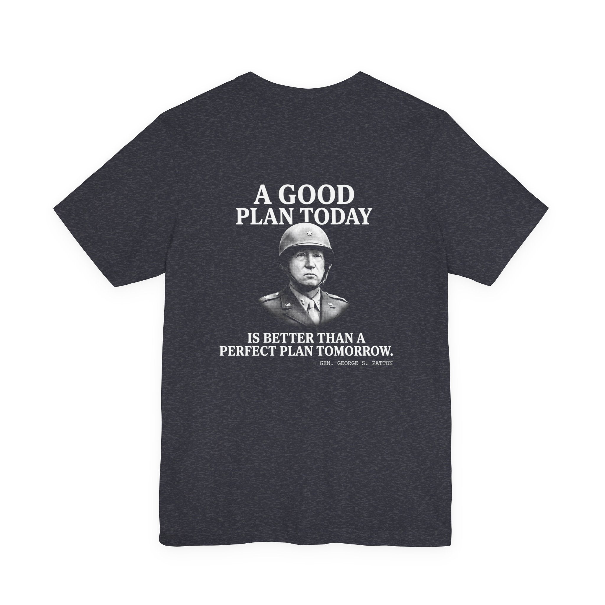 Patton Good Plan Back Print Premium Tee