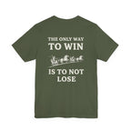 The Only Way To Win Back Print Premium Tee
