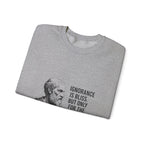 Socrates Ignorance Is Bliss Quote Sweatshirt