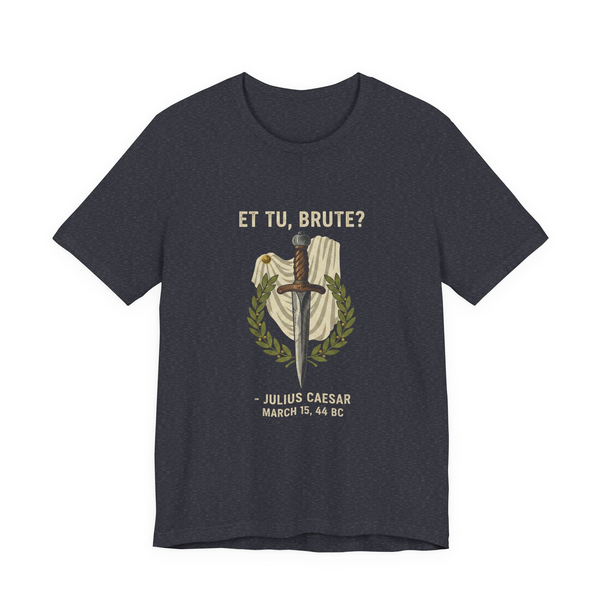 Et Tu Brute Julius Caesar Premium Tee