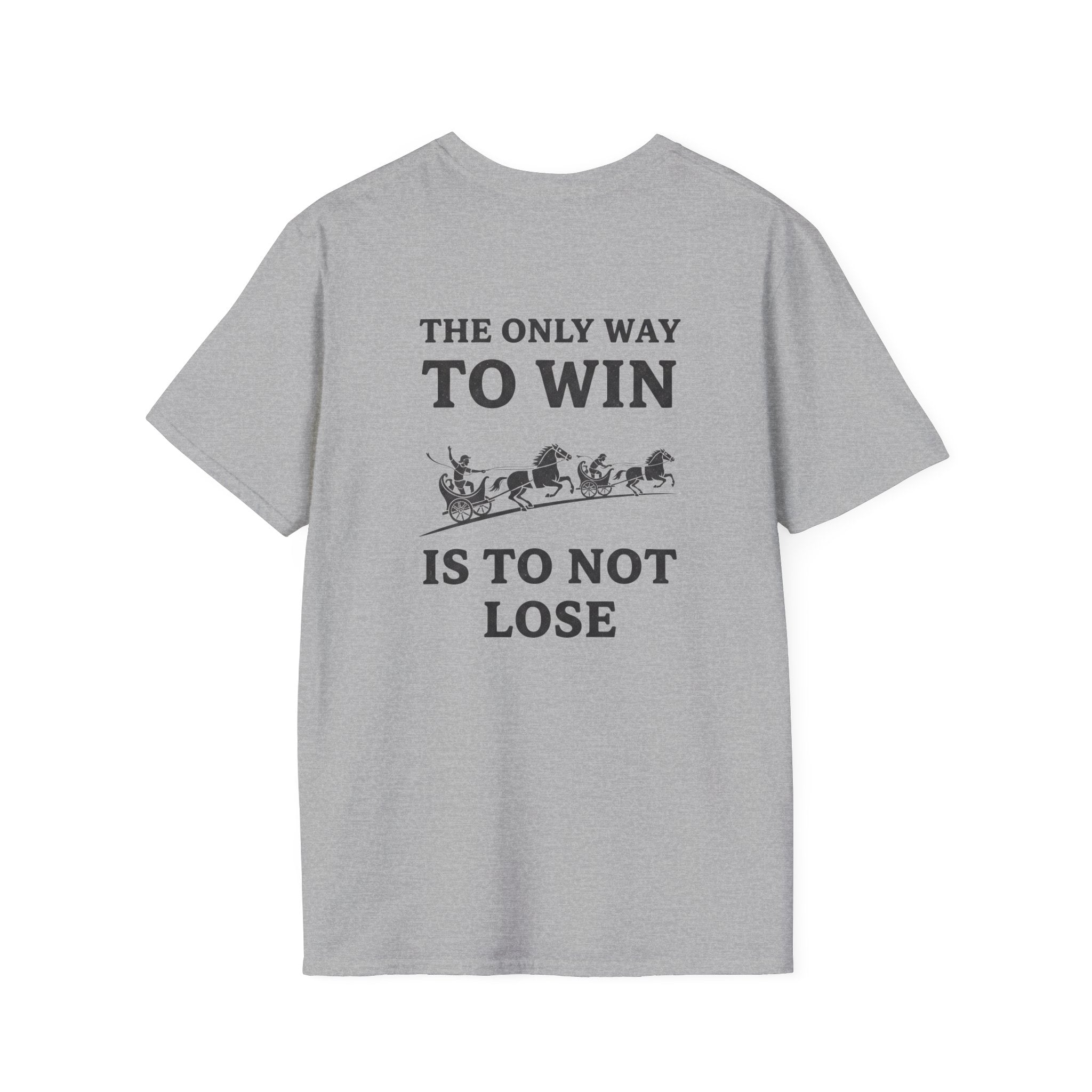 The Only Way To Win Back Print T-Shirt
