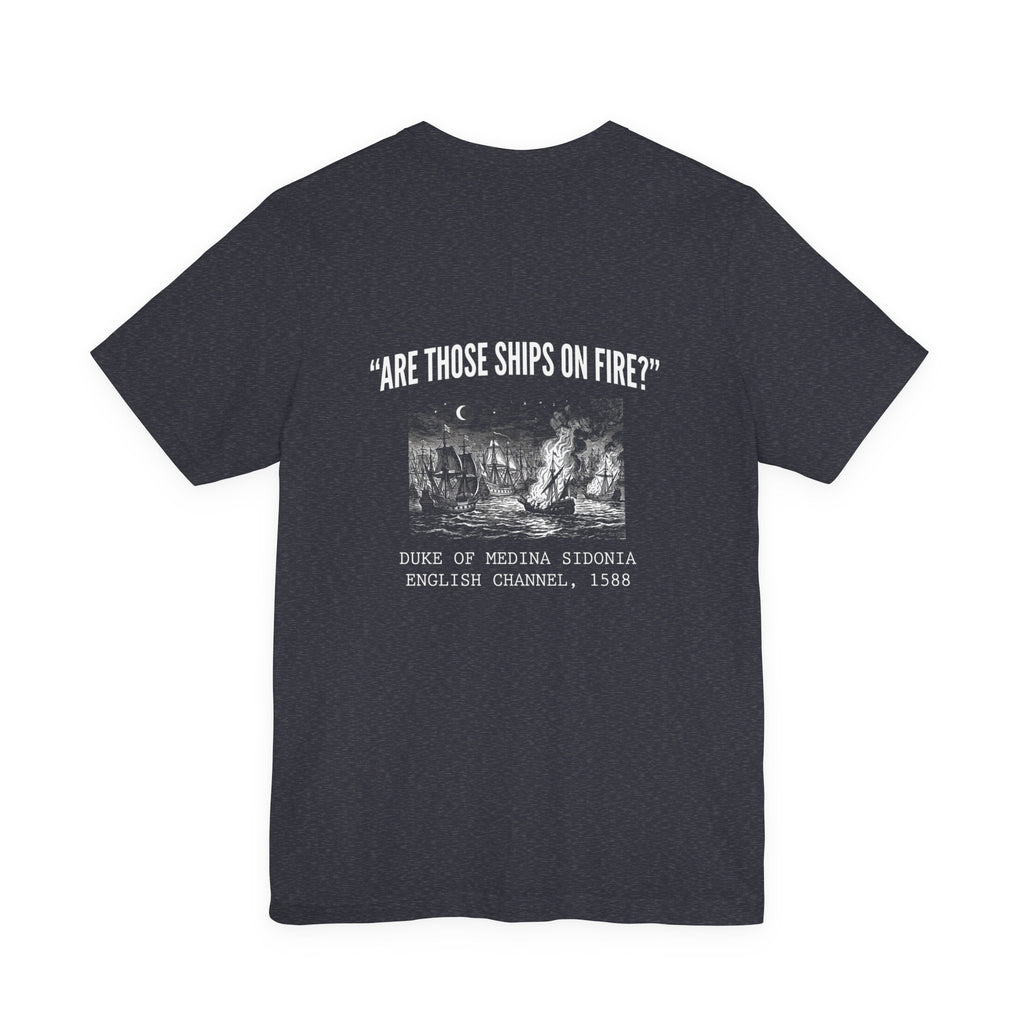 Spanish Armada Fire Ships Back Print Premium Tee
