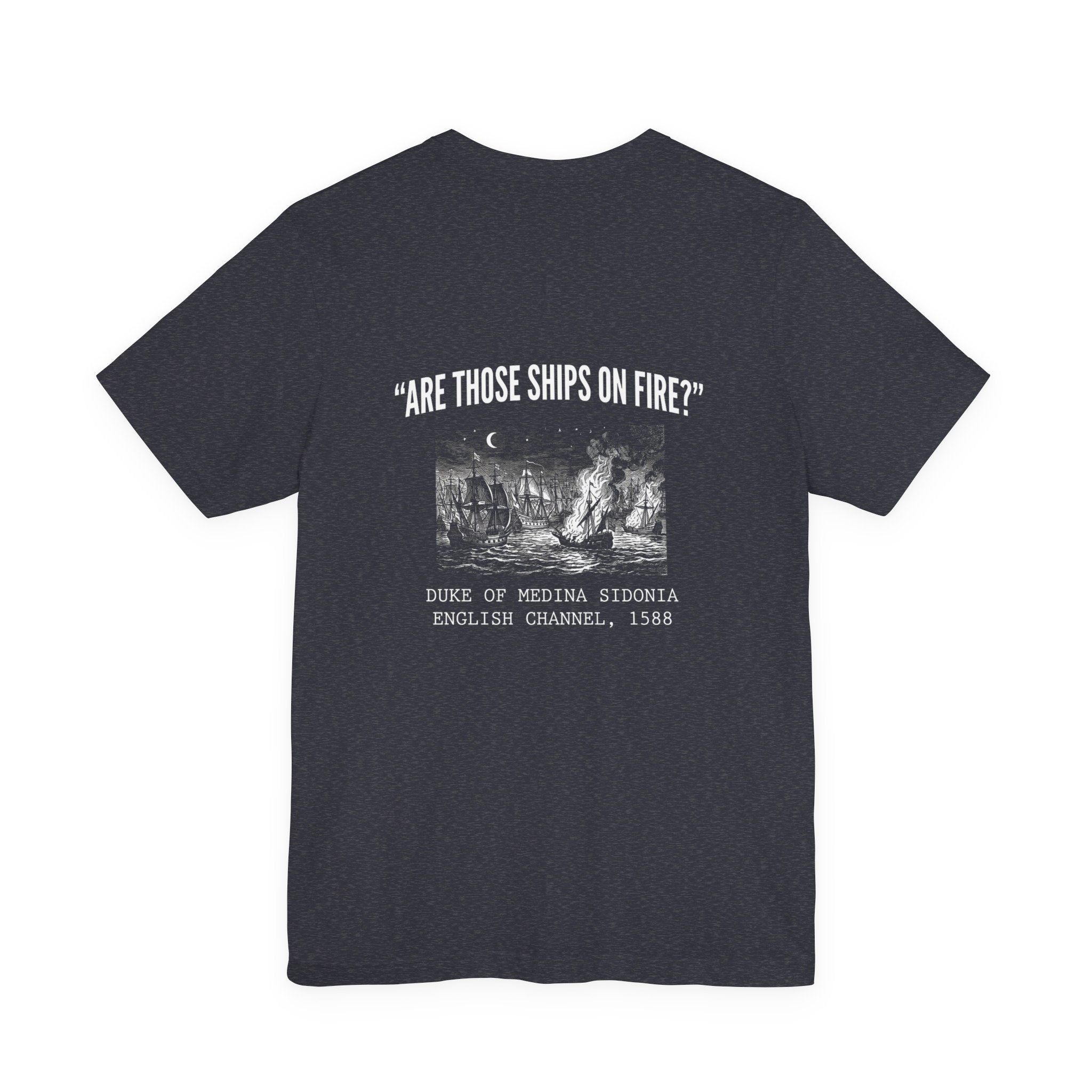 Spanish Armada Fire Ships Back Print Premium Tee