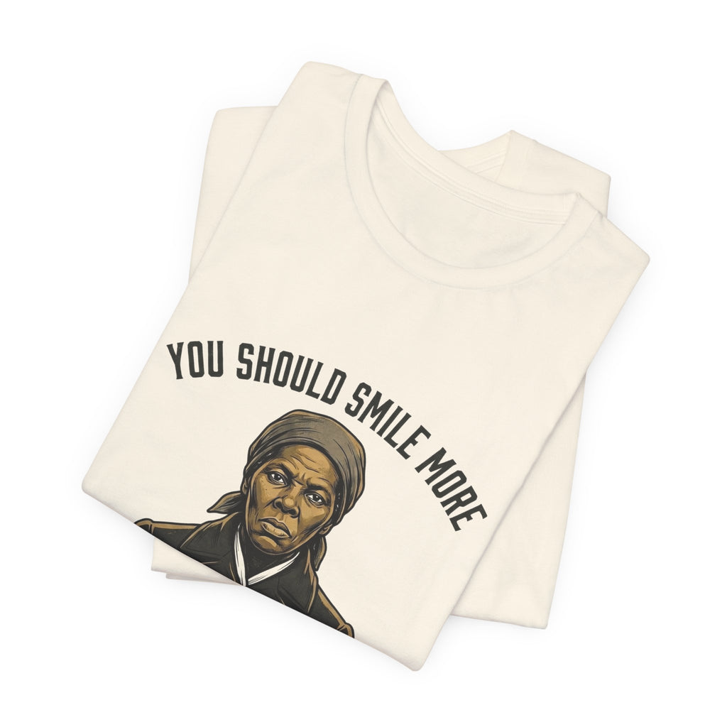 You Should Smile More Harriet Premium Tee