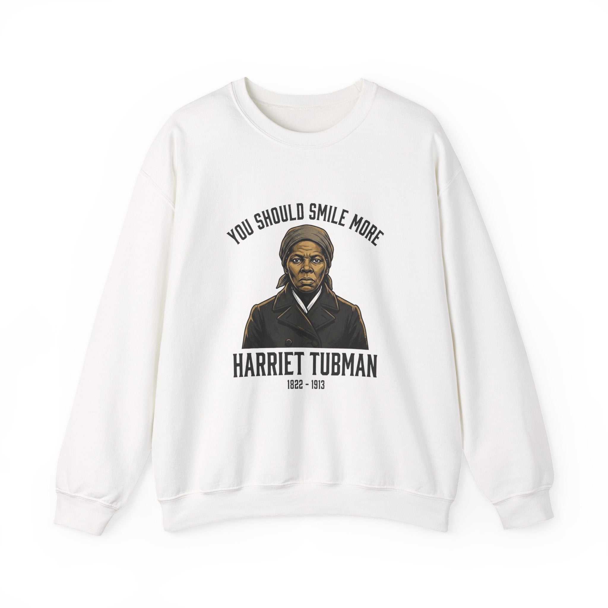 You Should Smile More Harriet Sweatshirt